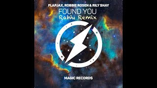 Flapjax feat. Robbie Rosen & Rily Shay - Found You (RaWu Remix)