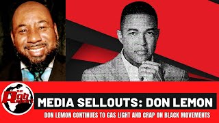 Media Sellouts: Don Lemon