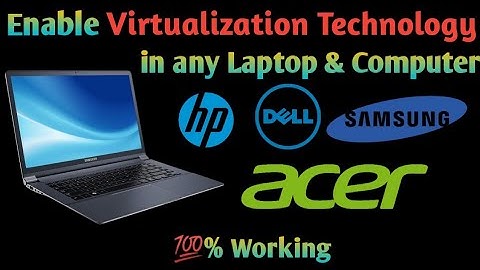 How to enable Virtualization Technology in any Laptop and Computer like hp, dell, acer, samsung etc.