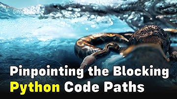 Discover the blocking/sleeping Python code paths (using OpenResty XRay)