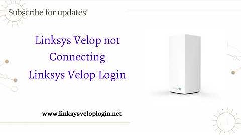 Linksys Velop not Connecting | Reset Linksys Velop | Linksys Velop Firmware Update