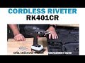 RK401CR Cordless Riveter Review | Rivets 101