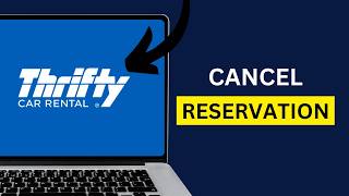 How to Cancel a Thrifty Car Rental Reservation Online