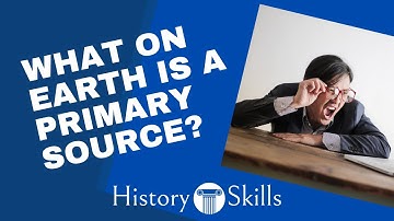 What is a primary source in History? Quick answer!