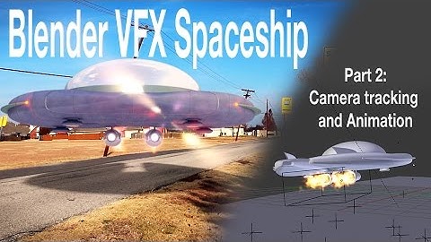 Spaceship VFX Tutorial Part Two: Camera Tracking and Animation