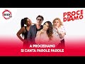 A Procediamo si canta Parole Parole