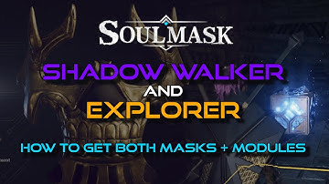 Soulmask Shadow and Explorer Mask with Modules