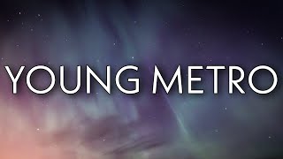 Future, Metro Boomin, The Weeknd - Young Metro Lyrics