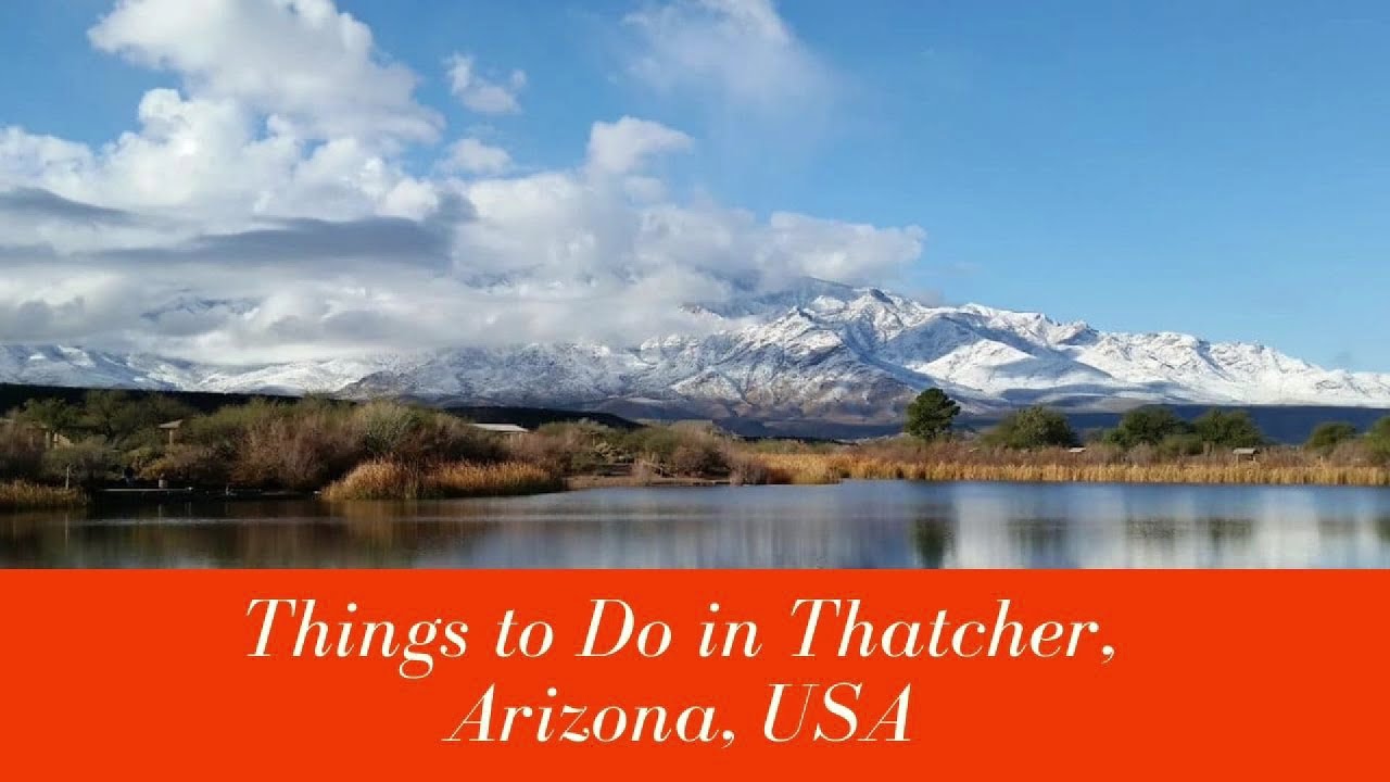 Discover the Best of Thatcher, Arizona: A Guide to the Top Attractions 
