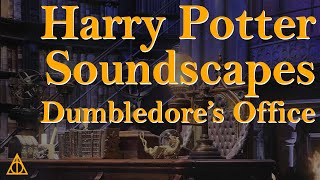 Dumbledore's Office Ambience ⚡  Harry Potter Inspired ASMR