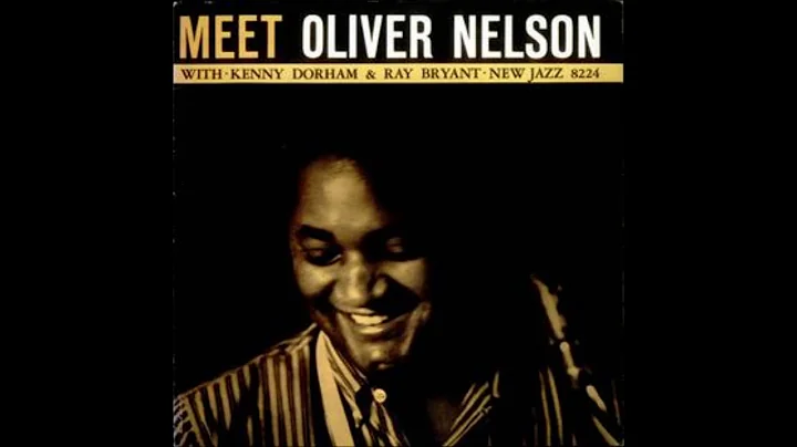 Oliver Nelson -  Meet Oliver Nelson ( Full Album )
