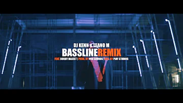 Dj Kenn & Leano M feat. Bobby Majest - Bassline (Remix) [Performance]