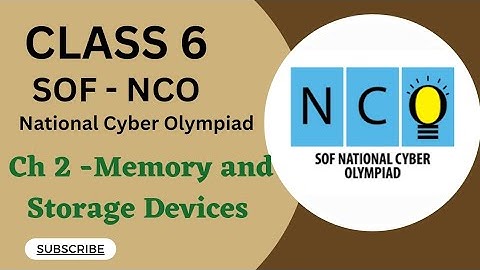 Class 6/SOF-NCO/Ch 2 -Memory and Storage Devices