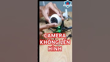 Camera không lên hình và cách test để loại trừ hư nguồn #camera_quan_sát