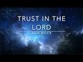 Trust In The Lord - Don Moen (Lyrics)