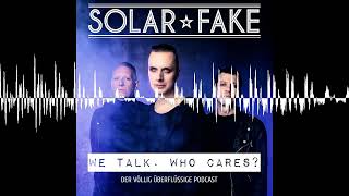 143 - Ein Tropical Wheat mit dem Schober Dennis - Solar Fake : We talk. Who cares?