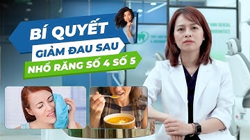 Những CÁCH GIẢM ĐAU HIỆU QUẢ Sau Khi Nhổ Răng Số 4 Niềng Răng