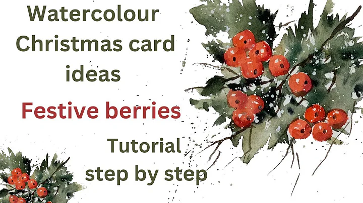 Watercolour Christmas card ideas, festive berries ...