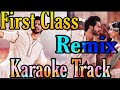 First class karaoke track||Arijit Shing.