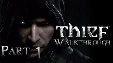 Thief Walkthrough/Gameplay Part 1 - WHAT