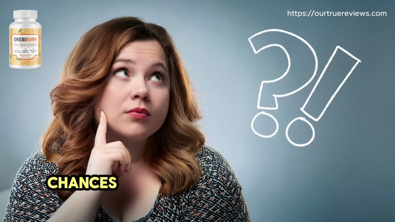 OREXIBURN Review [Official] Can OREXIBURN Help You BURN Fat And BOOST Energy My HONEST Take