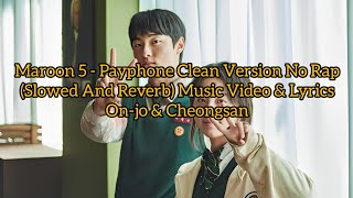 All Of Us Are Dead | Maroon 5 - Payphone/Clean Version/No Rap (Slowed - Reverb) Music Video & Lyrics