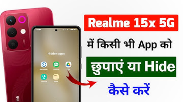 Realme 15x 5g me app hide kaise kare | how to hide apps in realme 15x 5g | realme 15x 5g 
