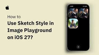 How to Use Sketch Style in Image Playground on iOS 27