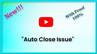 Youtube (Auto Close) Automatically Closing Issue - Android & Ios - 2022 - Fix