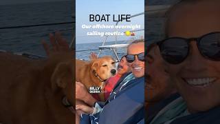 Our Offshore Overnight Sailing Routine #boatlife #shortsfeed