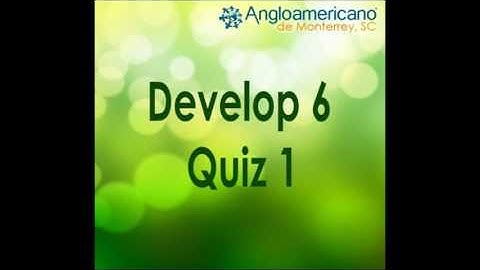 Develop 6 Quiz 1 Unit 13-14