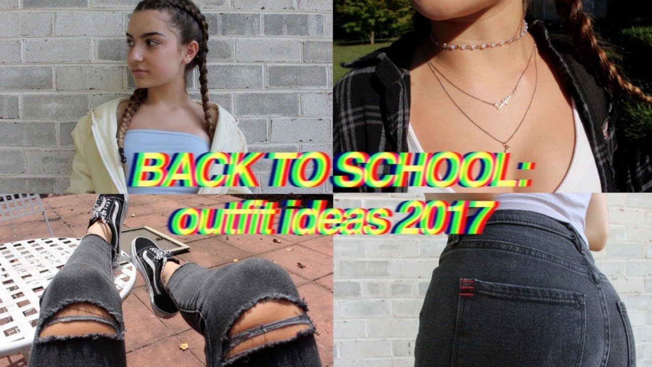 Back to School Outfit Ideas: 2017-18 - YouTube