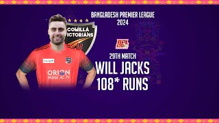 Will Jacks's 108 Runs Against Chattogram Challengers | 29th Match | Season 10 | BPL 2024