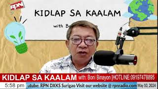 KIDLAP SA KAALAM with: Boni Binayon  | MAY 10, 2024 HOTLINE:09197478895