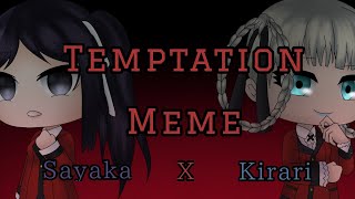 Temptation meme || Sayaka x Kirari || Gacha Club