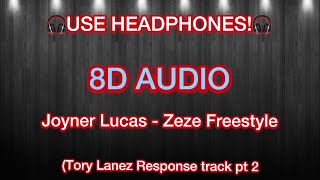 Joyner Lucas - Zeze Freestyle (Tory Lanez Response) 8D AUDIO