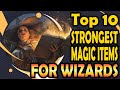 Top 10 Magic Items for Wizards