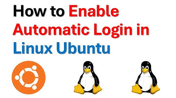 How to Enable Automatic Login In Linux Ubuntu