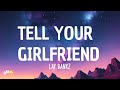 Lay bankz  tell your girlfriend lyrics