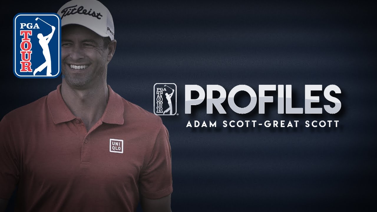 Adam Scott | PGA TOUR Profiles