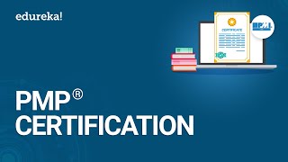 PMP® Certification | PMP® Certification Exam Preparation | PMP® Training Videos | Edureka