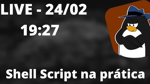 #2 - Shell Script na prática