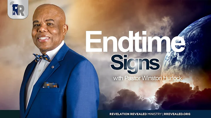 Revelation Revealed | Endtime Signs || Part 1|| Pastor Winston Hurlock | August 5, 2022