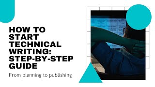 Get Started with Technical Writing - Step by Step Tips and Tricks