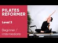 Pilates Workout | Reformer | Full Body 60 min | Level 3 (Beginner / Intermediate)