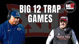 Every Big 12 Team s Biggest Trap Game in 2026