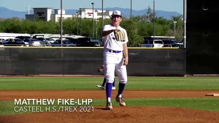 Matthew Fike-LHP Casteel 2021