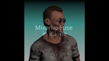 Mixamo Fuse in iClone 6