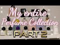 MY ENTIRE PERFUME COLLECTION       💝 PART 2 💝These are my perfumes!Perfume Haul / Review⭐️⭐️