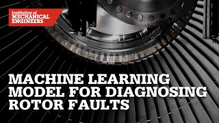 On a Roll: Machine Learning Model for Diagnosing Rotor Faults